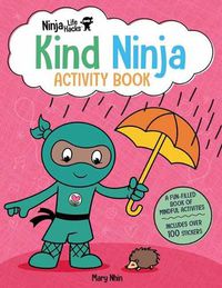 Cover image for Ninja Life Hacks: Kind Ninja Activity Book