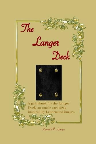 The Langer Deck: An Oracle Card Deck That Combines Standard Playing Cards With Lenormand Images