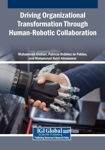 Cover image for Driving Organizational Transformation Through Human-Robotic Collaboration