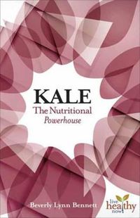 Cover image for Kale: The Nutritional Powerhouse