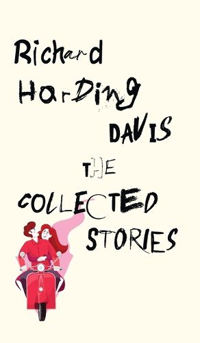 Cover image for The Collected Stories of Richard Harding Davis