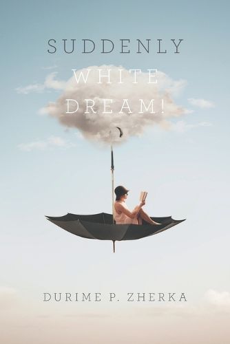 Cover image for Suddenly White Dream!
