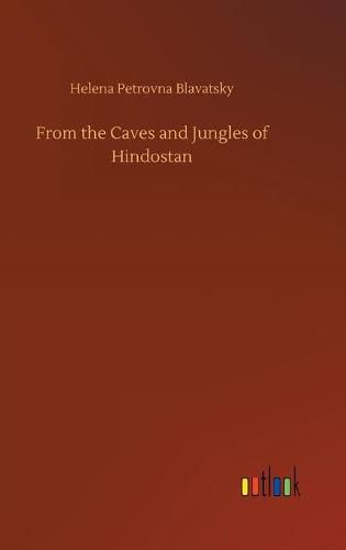 Cover image for From the Caves and Jungles of Hindostan