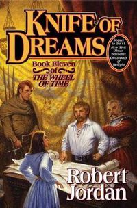 Cover image for Knife of Dreams: Book Eleven of 'The Wheel of Time