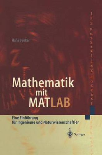 Cover image for Mathematik mit MATLAB: Eine Einfuhrung fur Ingenieure und Naturwissenschaftler