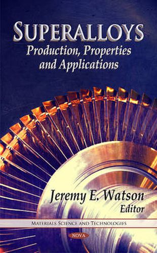 Cover image for Superalloys: Production, Properties & Applications