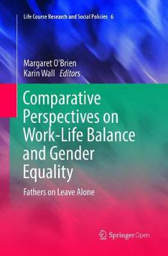 Cover image for Comparative Perspectives on Work-Life Balance and Gender Equality: Fathers on Leave Alone