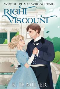 Cover image for Wrong Place. Wrong Time. Right Viscount.