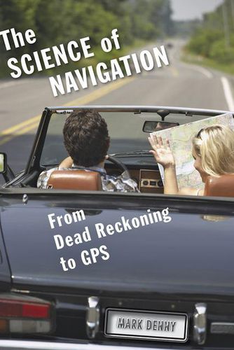 Cover image for The Science of Navigation: From Dead Reckoning to GPS