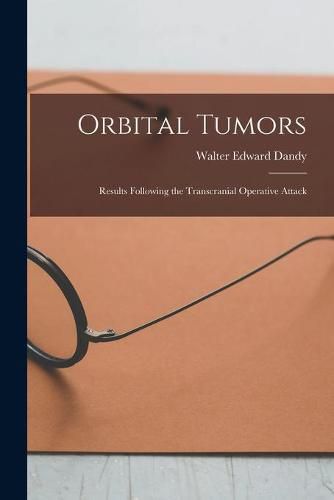 Cover image for Orbital Tumors: Results Following the Transcranial Operative Attack