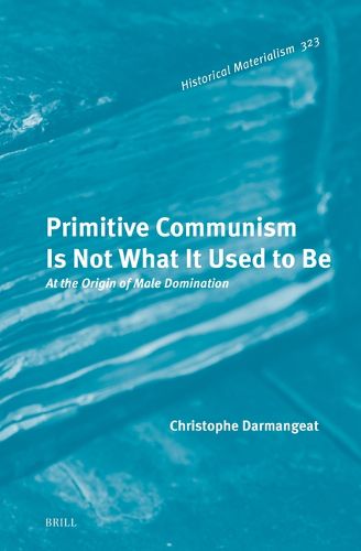 Cover image for Primitive Communism Is Not What It Used to Be