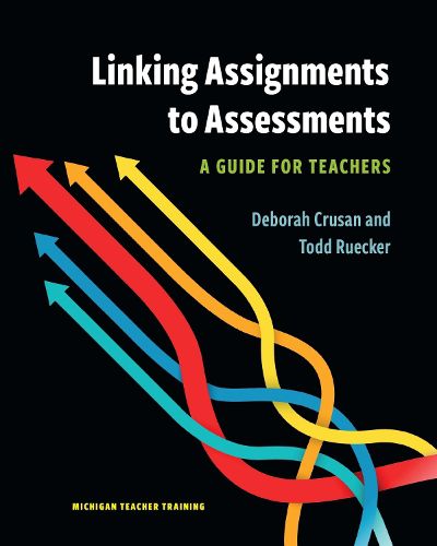 Cover image for Linking Assignments to Assessments: A Guide for Teachers