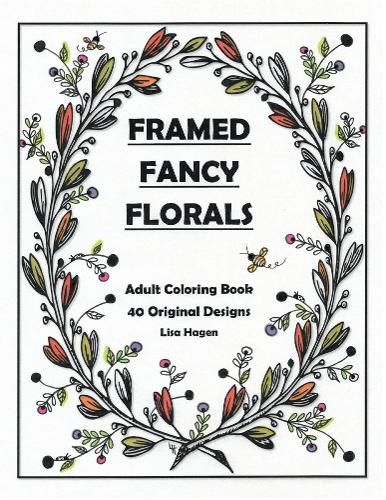 Cover image for Framed Fancy Florals: Adult Coloring Book - 40 Original Designs