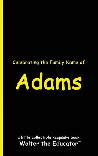 Celebrating the Family Name of Adams