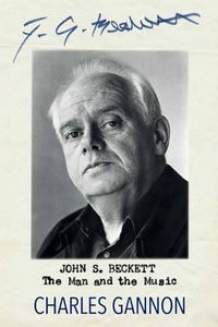 Cover image for John S. Beckett: The Man and the Music