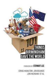 Cover image for 101 Things Birmingham Gave the World