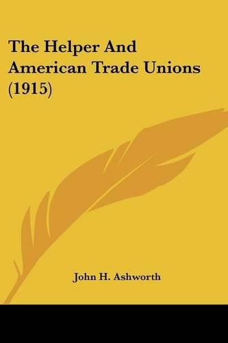 The Helper and American Trade Unions (1915)