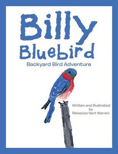 Cover image for Billy Bluebird: Backyard Bird Adventure