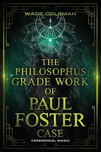 Cover image for The Philosophus Grade Work of Paul Foster Case