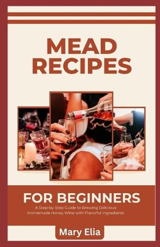 Mead Recipes for Beginners