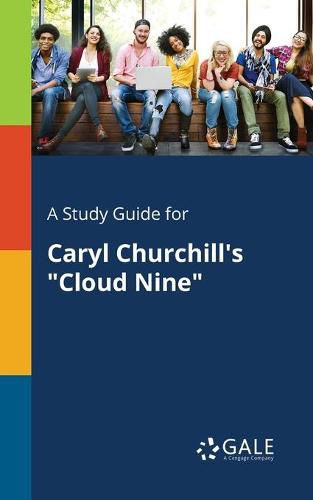 A Study Guide for Caryl Churchill's Cloud Nine