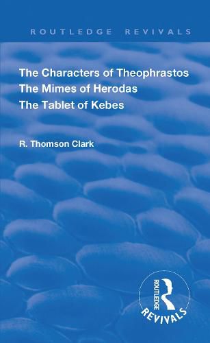 Cover image for The Characters of Theophrastos The Mimes of Herodas The Tablet of Kebes