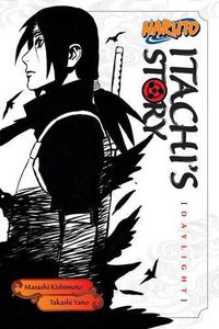 Cover image for Naruto: Itachi's Story, Vol. 1: Daylight