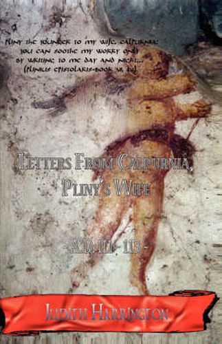 Cover image for Letters from Calpurnia, Pliny's Wife A.D. 111-113