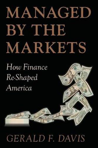 Cover image for Managed by the Markets: How Finance Re-Shaped America
