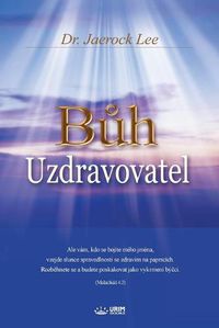 Cover image for Bůh Uzdravovatel