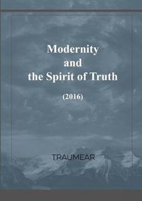 Cover image for Modernity and the Spirit of Truth