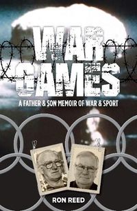 Cover image for War Games: A Father and Son Memoir of War and Sport