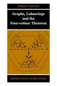 Cover image for Graphs, Colourings and the Four-colour Theorem
