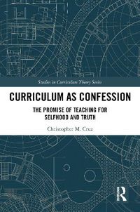 Cover image for Curriculum as Confession