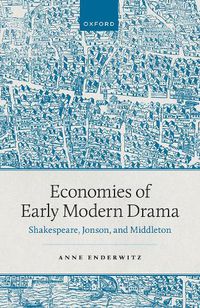 Cover image for Economies of Early Modern Drama