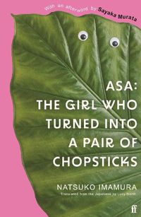 Cover image for Asa: The Girl Who Turned into a Pair of Chopsticks