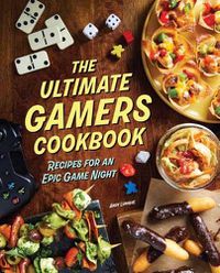 Cover image for The Ultimate Gamers Cookbook