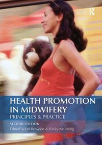Cover image for Health Promotion in Midwifery : Principles and practice
