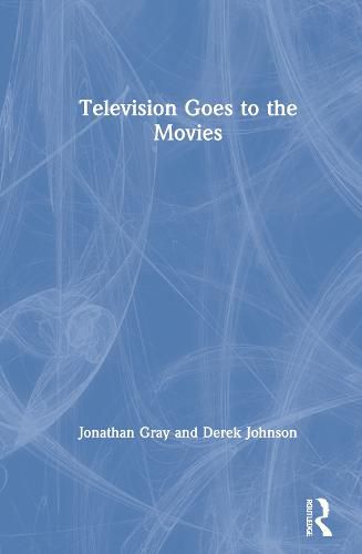 Cover image for Television Goes to the Movies