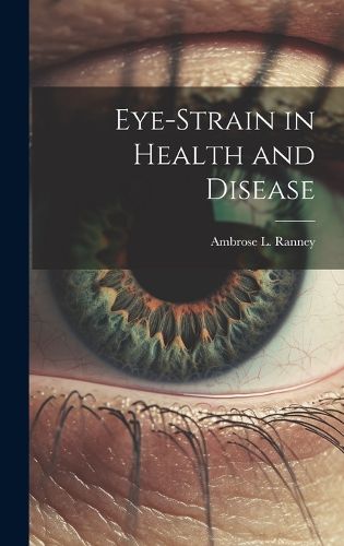 Cover image for Eye-Strain in Health and Disease