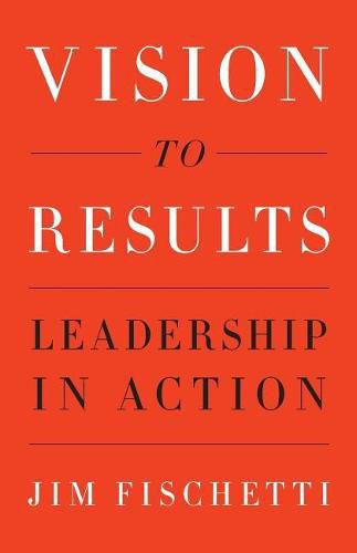 Cover image for Vision to Results: Leadership in Action