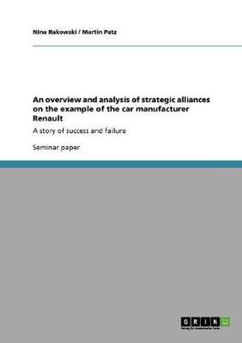 Cover image for An overview and analysis of strategic alliances on the example of the car manufacturer Renault: A story of success and failure