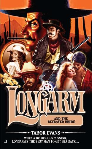 Cover image for Longarm #388: Longarm and the Betrayed Bride