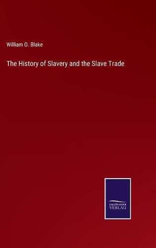 Cover image for The History of Slavery and the Slave Trade