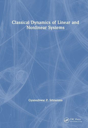 Cover image for Classical Dynamics of Linear and Nonlinear Systems