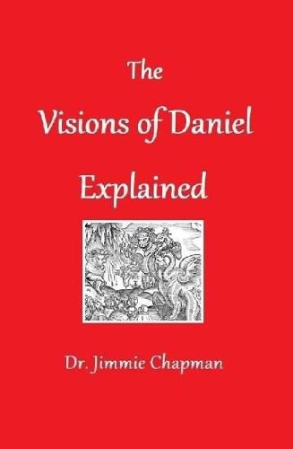 The Visions of Daniel Explained