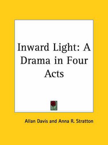 Cover image for Inward Light: A Drama in Four Acts (1919): A Drama in Four Acts