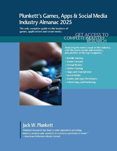 Plunkett's Games, Apps & Social Media Industry Almanac 2025