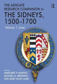 Cover image for The Ashgate Research Companion to The Sidneys, 1500-1700: Volume 1: Lives