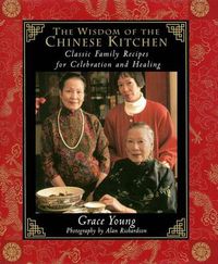 Cover image for The Wisdom of the Chinese Kitchen: Wisdom of the Chinese Kitchen